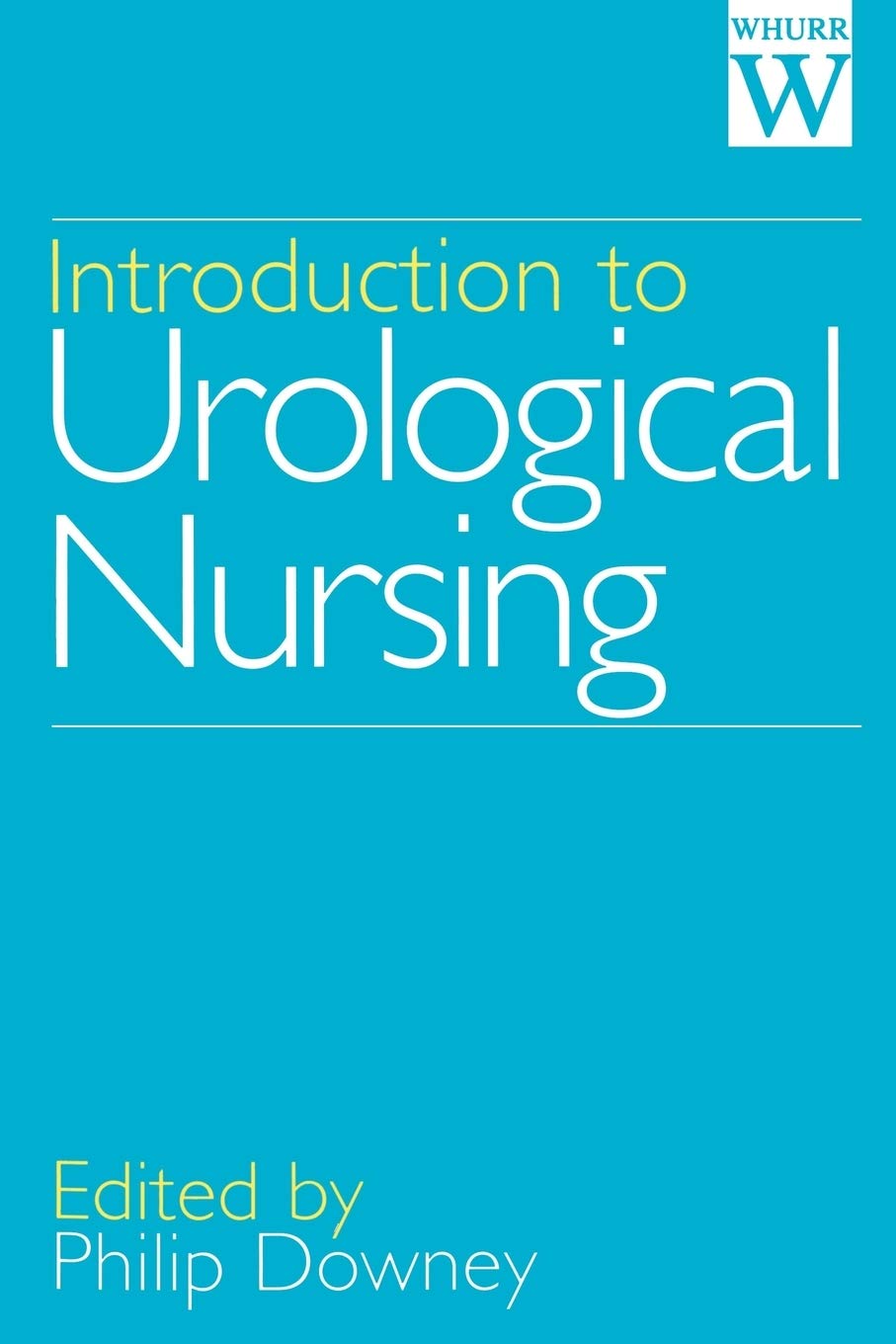Introduction to Urological Nursing [Paperback] Downey, Philip