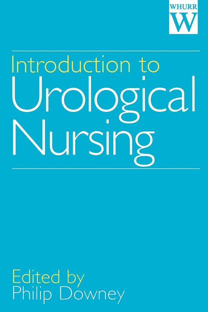 Introduction to Urological Nursing [Paperback] Downey, Philip