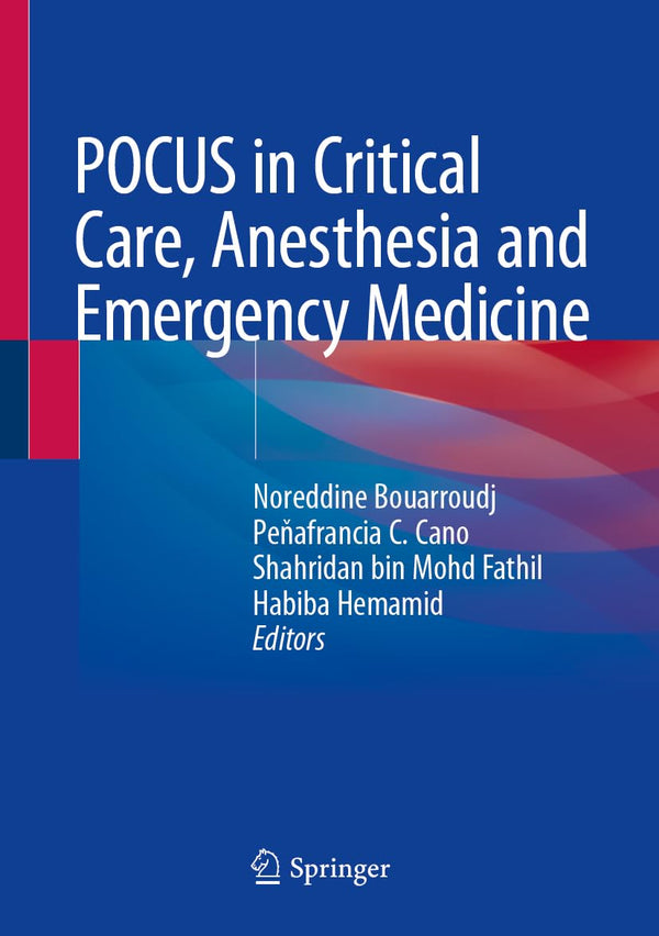 POCUS in Critical Care, Anesthesia and Emergency Medicine [Hardcover] Bouarroudj, Noreddine; Cano, Peňafrancia C.; Fathil, Shahridan bin Mohd and Hemamid, Habiba
