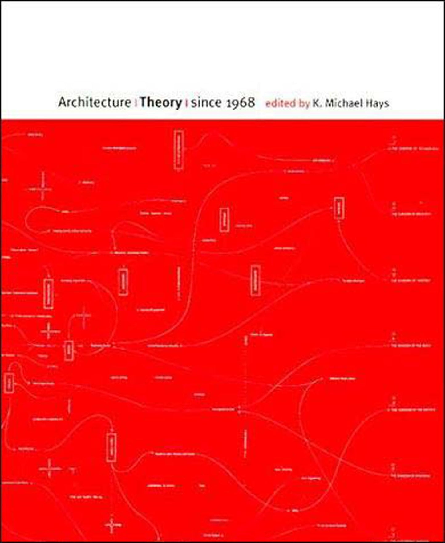 Architecture Theory since 1968 [Paperback] Hays, K. Michael