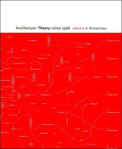 Architecture Theory since 1968 [Paperback] Hays, K. Michael