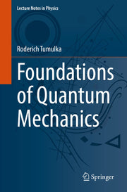 Foundations of Quantum Mechanics (Lecture Notes in Physics) [Paperback] Tumulka, Roderich