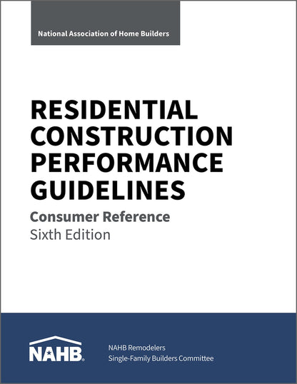 Residential Construction Performance Guidelines, Consumer Reference, Sixth Edition (Pack of 10) [Paperback] National Association of Home Builders, NAHB