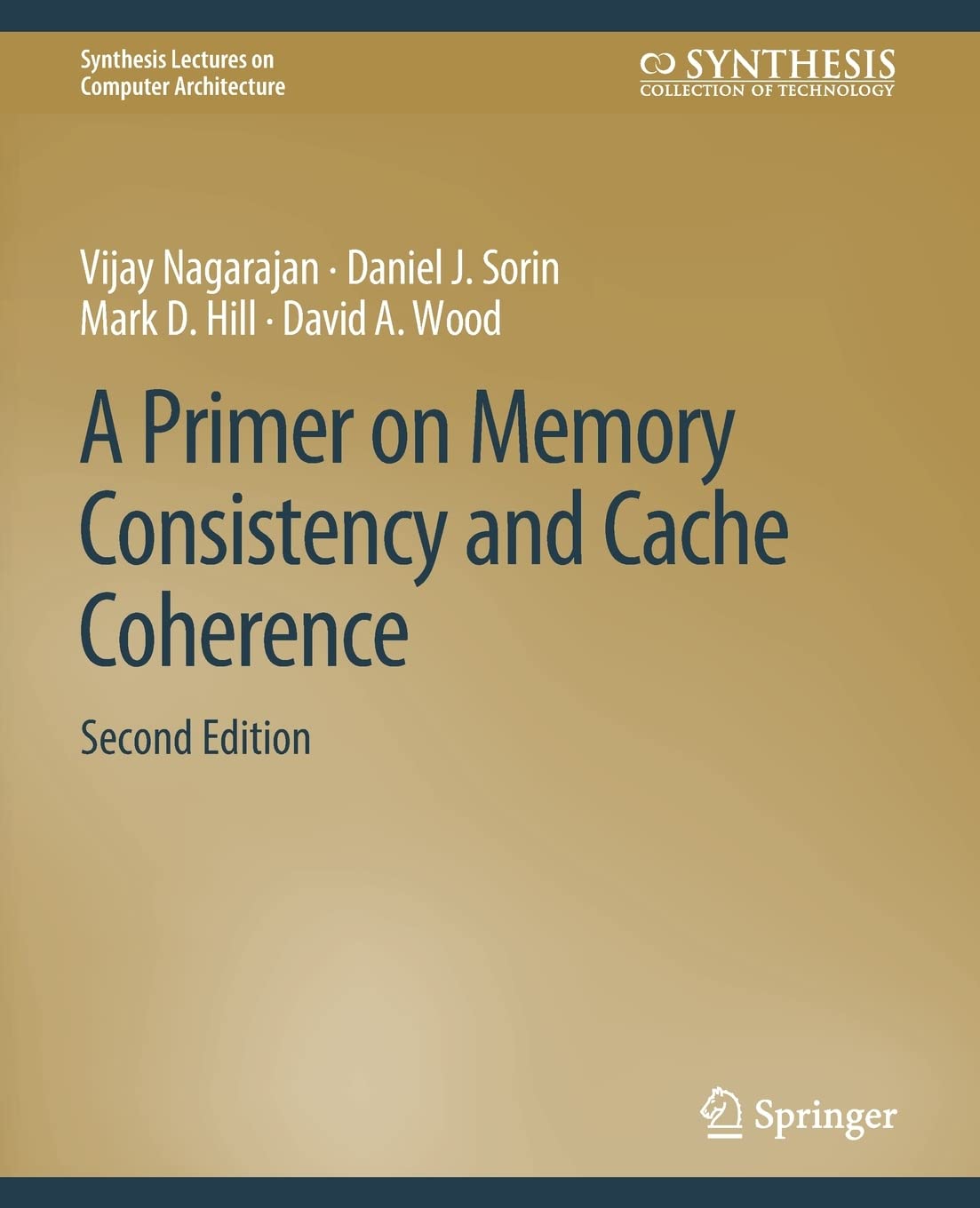 A Primer on Memory Consistency and Cache Coherence — Second Edition (Paperback)