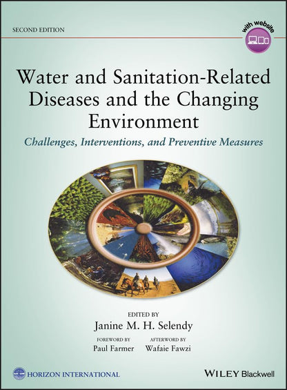 Water and Sanitation-Related Diseases and the Changing Environment: Challenges, Interventions, and Preventive Measures [Hardcover] Selendy, Janine M. H.