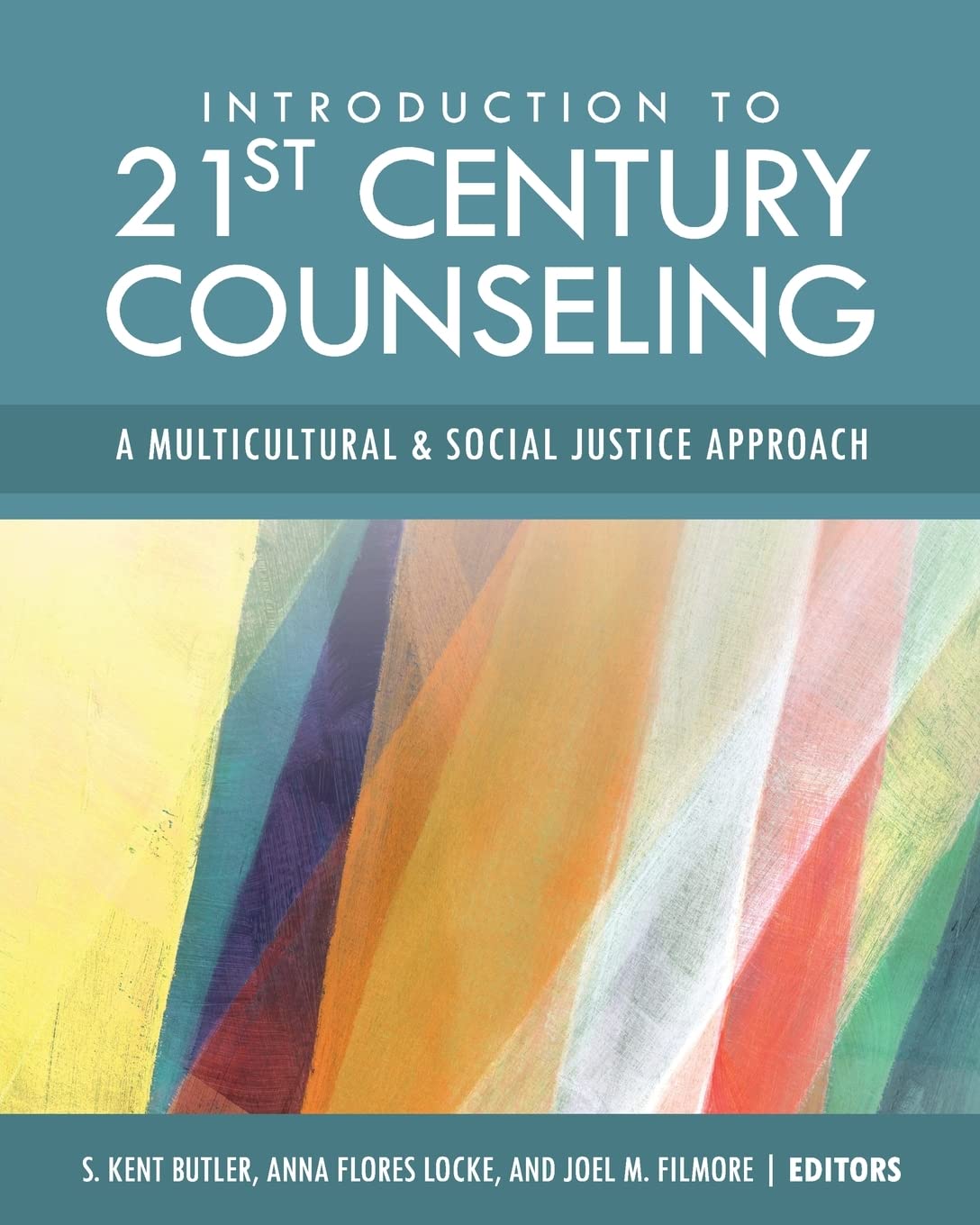 Introduction to 21st Century Counseling: A Multicultural and Social Justice Approach [Paperback] Butler, S Kent; Locke, Anna Flores and Filmore, Joel M