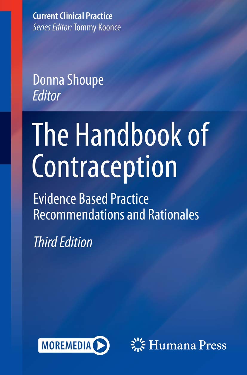 The Handbook of Contraception: Evidence Based Practice Recommendations and Rationales (Current Clinical Practice) [Paperback] Shoupe, Donna