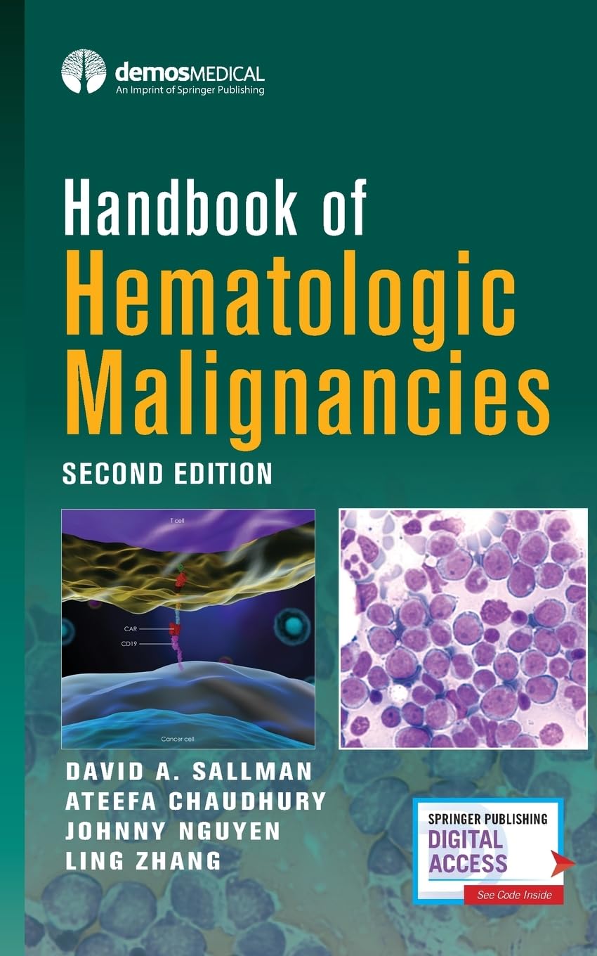 Handbook of Hematologic Malignancies [Paperback] Nguyen MD, Johnny; Sallman MD, David A.; Chaudhury MD, Ateefa and Zhang MD, Ling