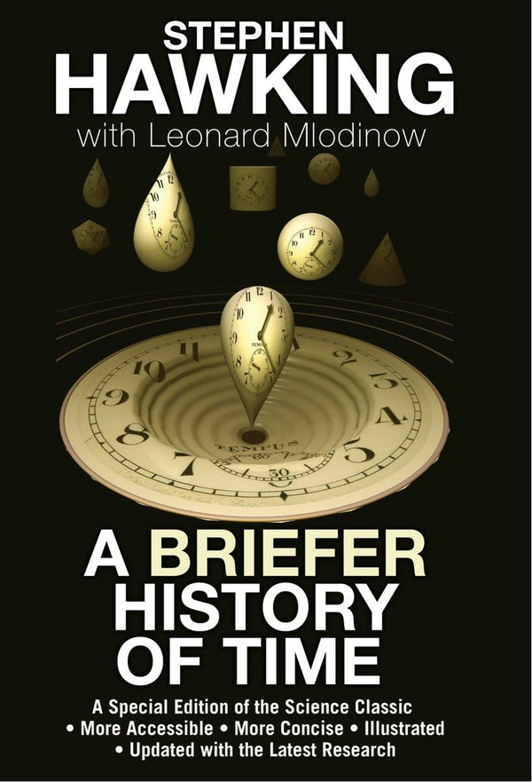 A Briefer History of Time: A Special Edition of the Science Classic [Hardcover] Hawking, Stephen and Mlodinow, Leonard
