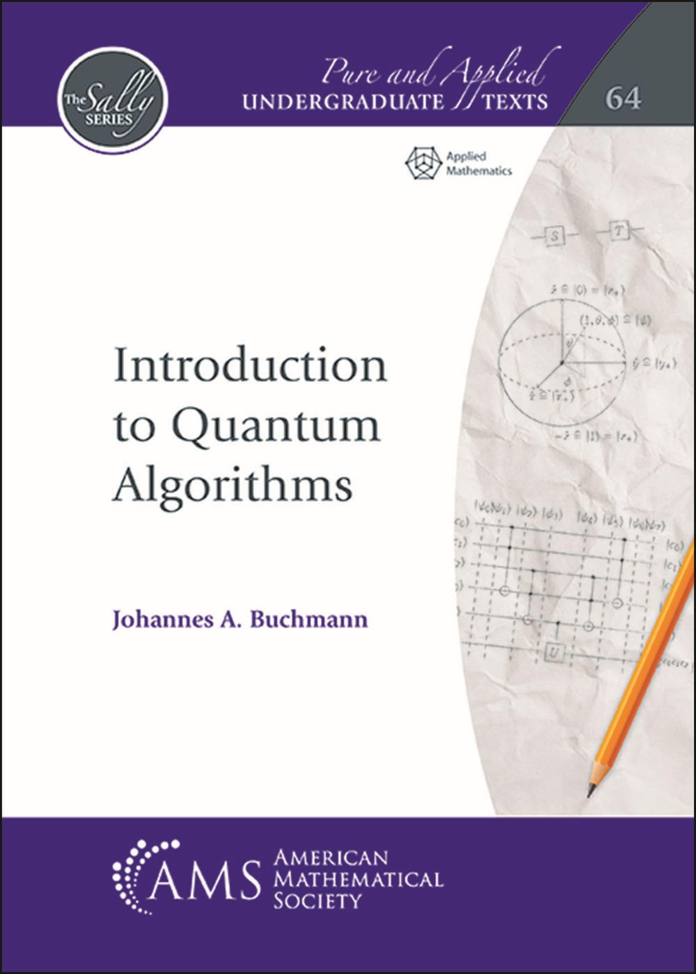 Introduction to Quantum Algorithms (Pure and Applied Undergraduate Texts) [Paperback] Johannes A. Buchmann