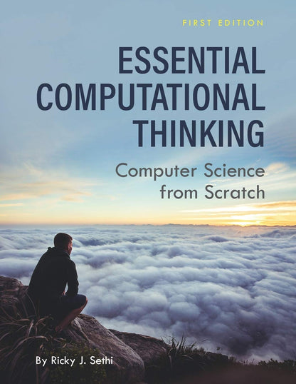 Essential Computational Thinking: Computer Science from Scratch [Paperback] Sethi, Ricky J