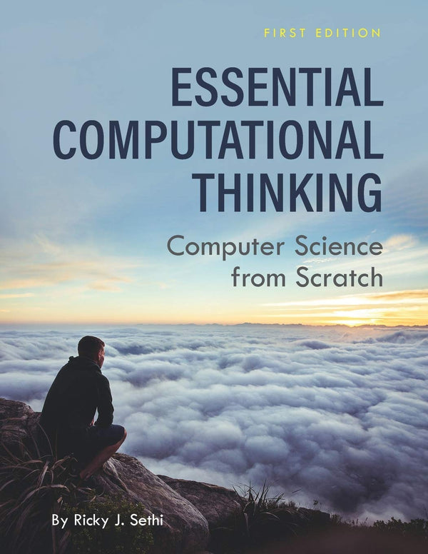 Essential Computational Thinking: Computer Science from Scratch [Paperback] Sethi, Ricky J