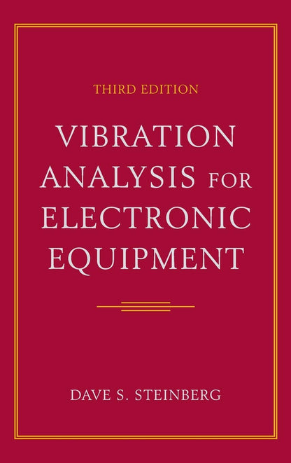 Vibration Analysis for Electronic Equipment [Hardcover] Steinberg, Dave S.