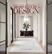 Spectacular Women of Architecture & Design Texas: Inspired homes imaged and designed by Texas' leading women architects, interior designers, builders ... architects. (Spectacular book series) Carpenter Berry, Jolie