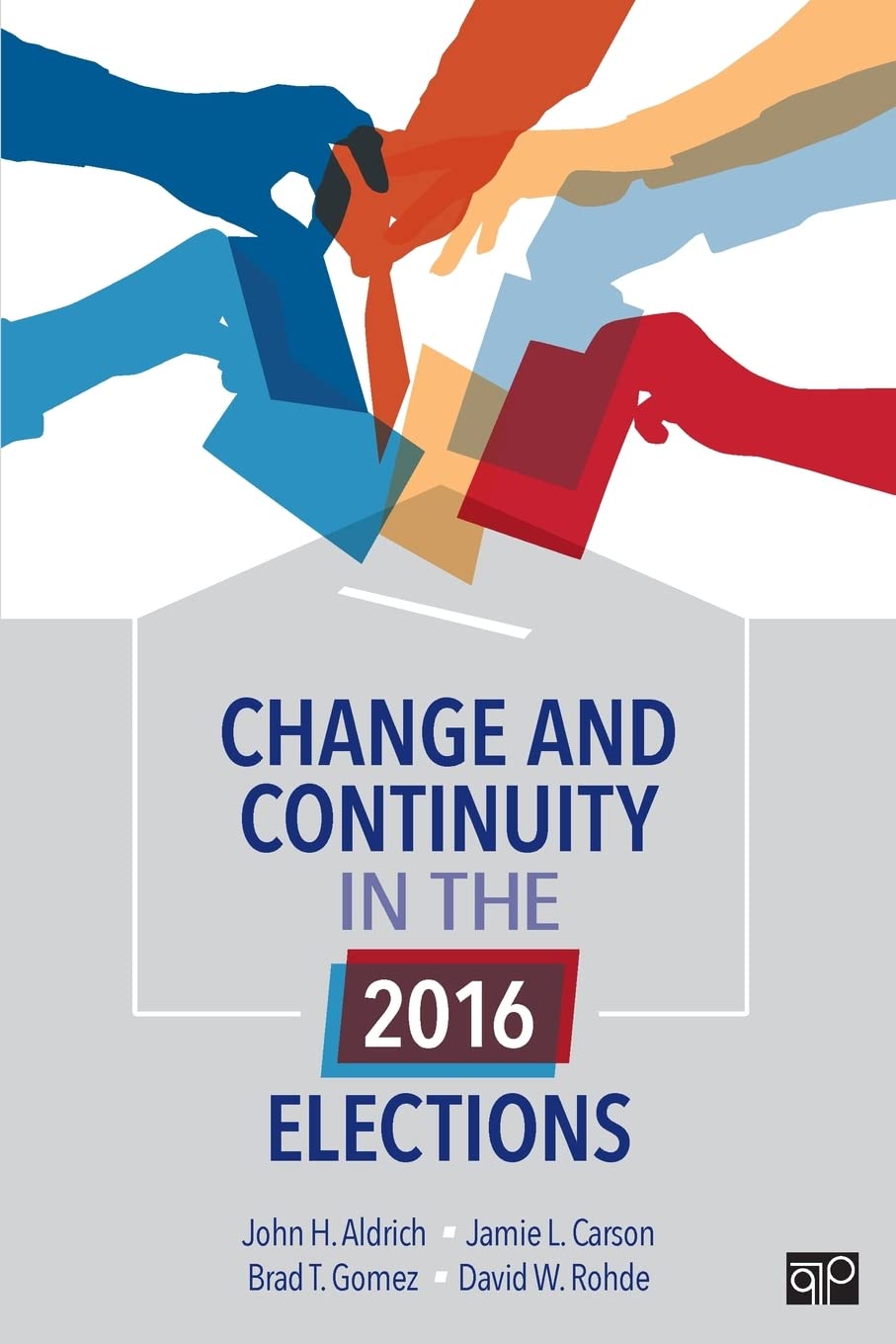 Change and Continuity in the 2016 Elections [Paperback] Aldrich, John; Carson, Jamie L.; Gomez, Brad T. and Rohde, David