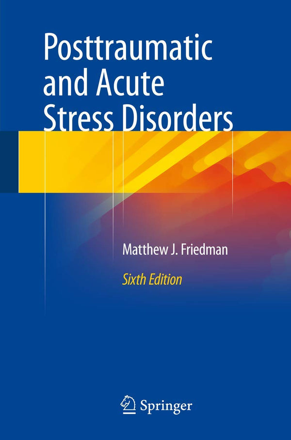 Posttraumatic and Acute Stress Disorders — Sixth Edition (Paperback)