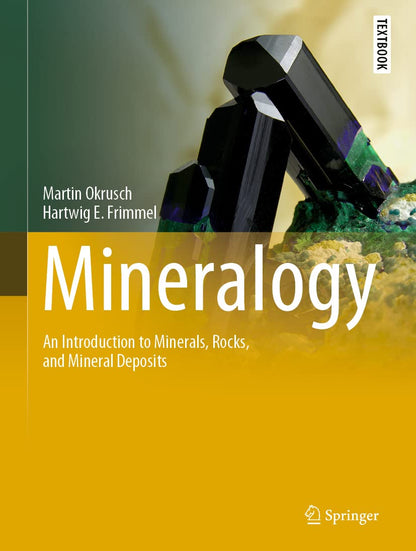 Mineralogy: An Introduction to Minerals, Rocks, and Mineral Deposits (Hardcover)