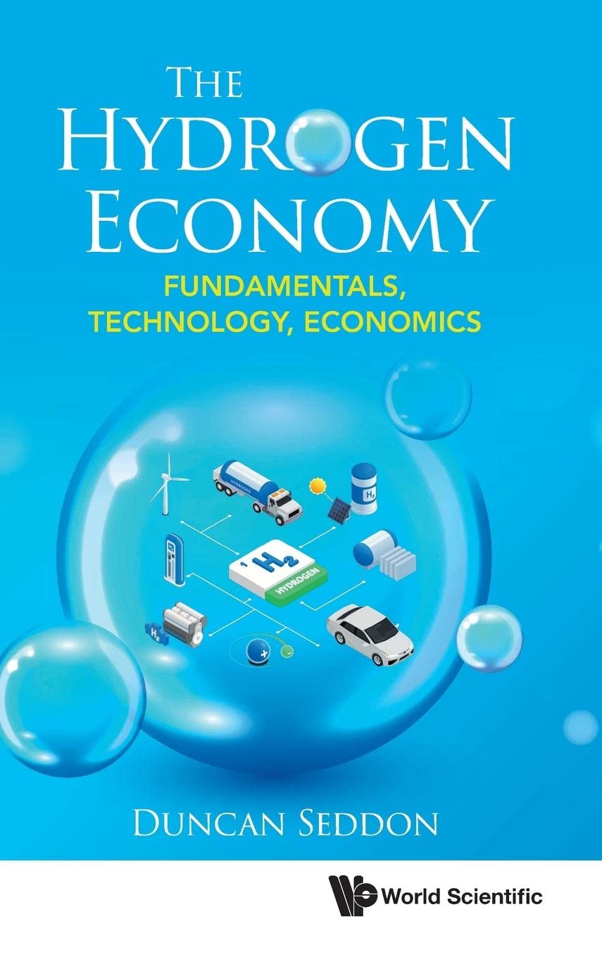 Hydrogen Economy, The: Fundamentals, Technology, Economics [Hardcover] Seddon, Duncan
