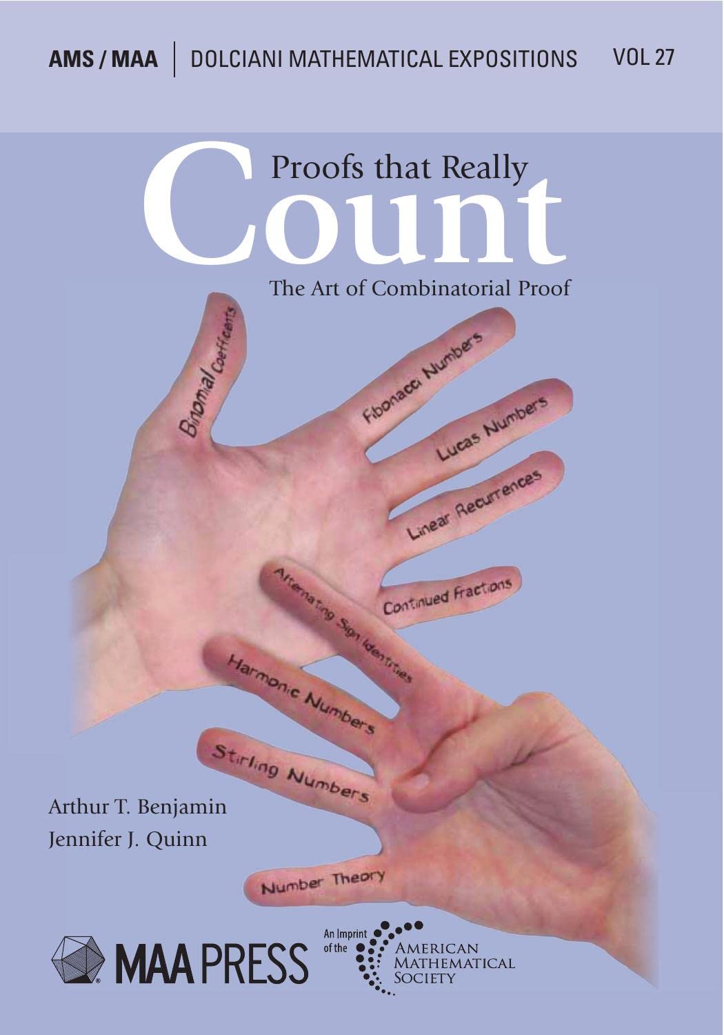 Proofs that Really Count (Dolciani Mathematical Expositions, 27) [Paperback] Arthur T. Benjamin and Jennifer J. Quinn