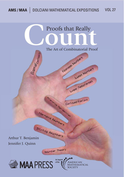 Proofs that Really Count (Dolciani Mathematical Expositions, 27) [Paperback] Arthur T. Benjamin and Jennifer J. Quinn