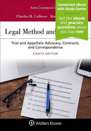 Legal Method and Writing II: Trial and Appellate Advocacy, Contracts, and Correspondence (Aspen Coursebook Series) Calleros, Charles R. and Holst, Kimberly Y.W.