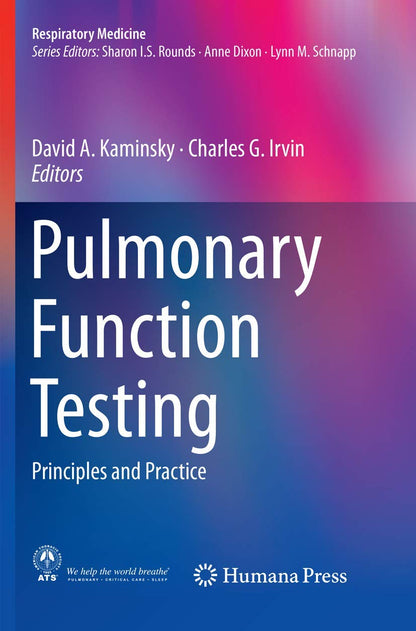 Pulmonary Function Testing: Principles and Practice (Respiratory Medicine) [Paperback] Kaminsky, David A. and Irvin, Charles G.