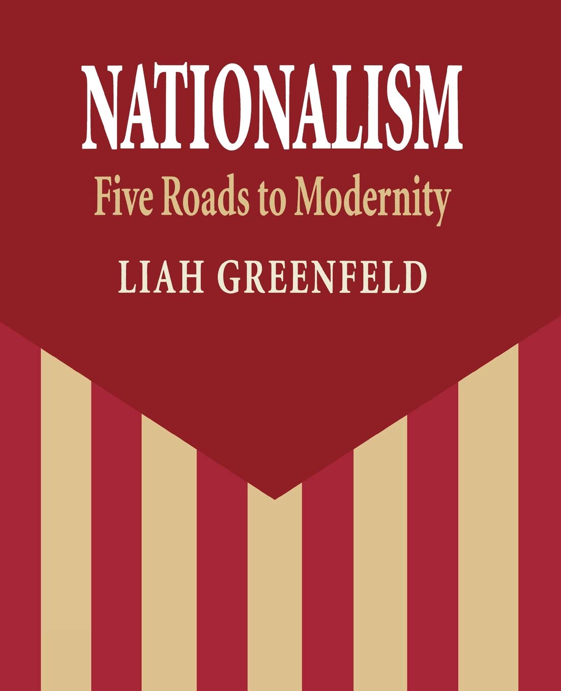 Nationalism: Five Roads to Modernity [Paperback] Greenfeld, Liah