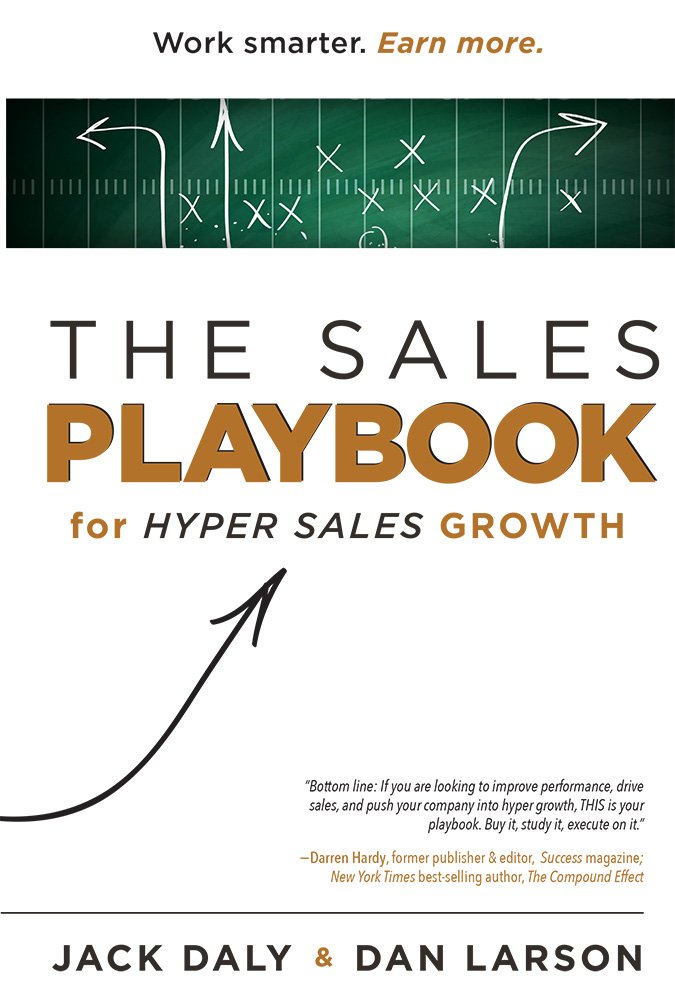 The Sales Playbook: for Hyper Sales Growth [Hardcover] Daly, Jack and Larson, Dan