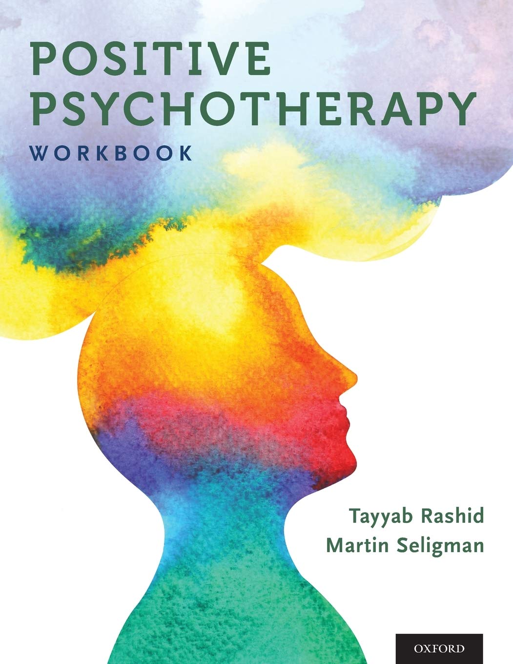 Positive Psychotherapy: Workbook (Series in Positive Psychology) [Paperback] Rashid, Tayyab and Seligman, Martin
