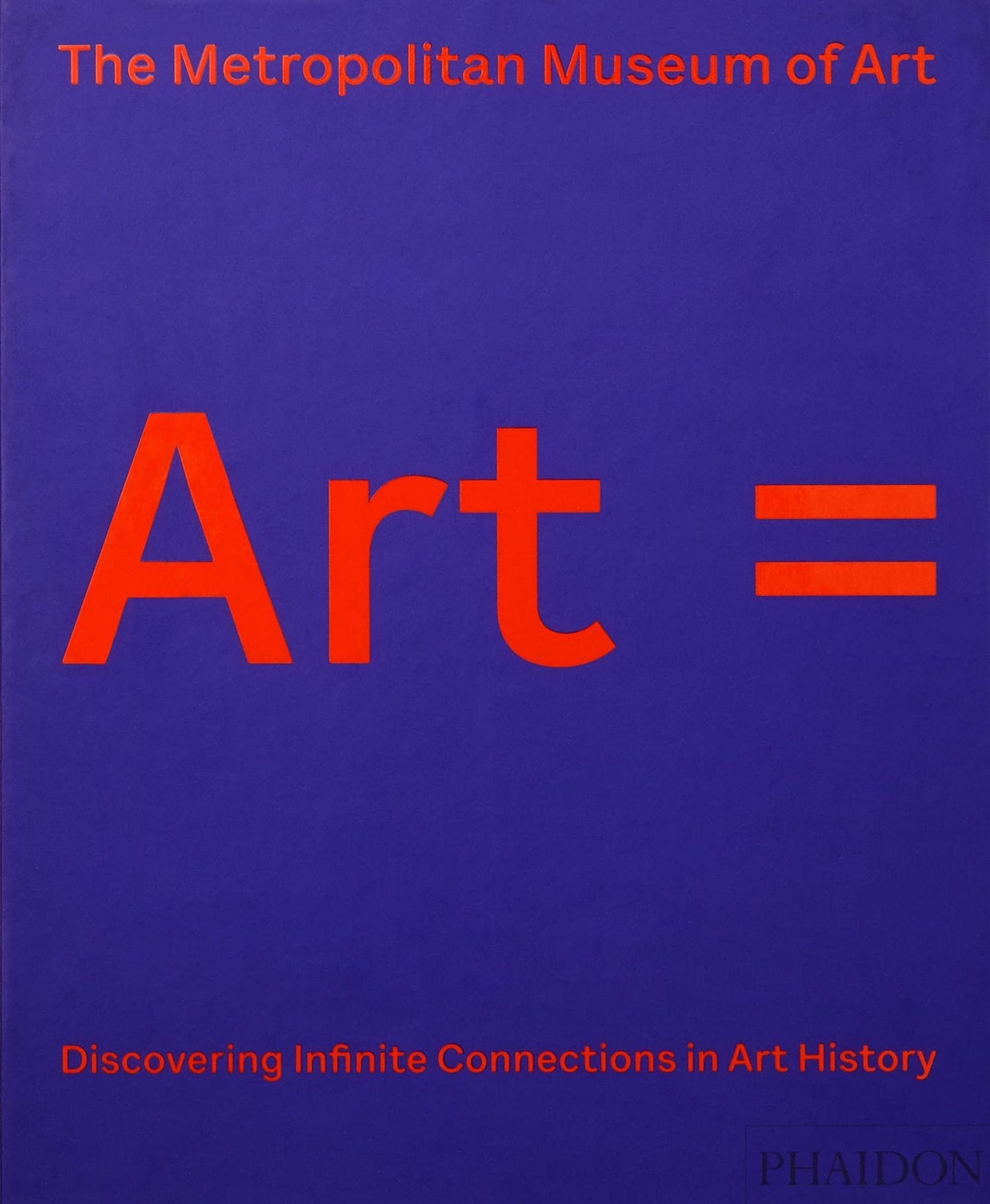 Art = Discovering Infinite Connections in Art History from The Metropolitan Museum of Art [Hardcover] The Metropolitan Museum of Art