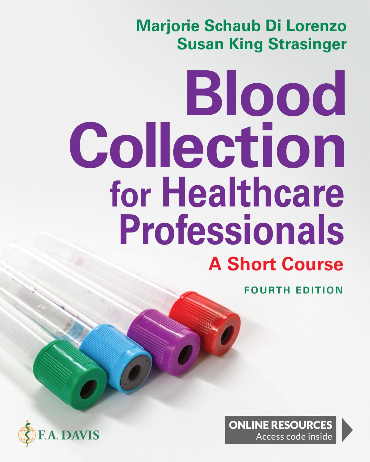 Blood Collection for Healthcare Professionals: A Short Course [Paperback] Di Lorenzo, Marjorie Schaub and Strasinger, Susan King