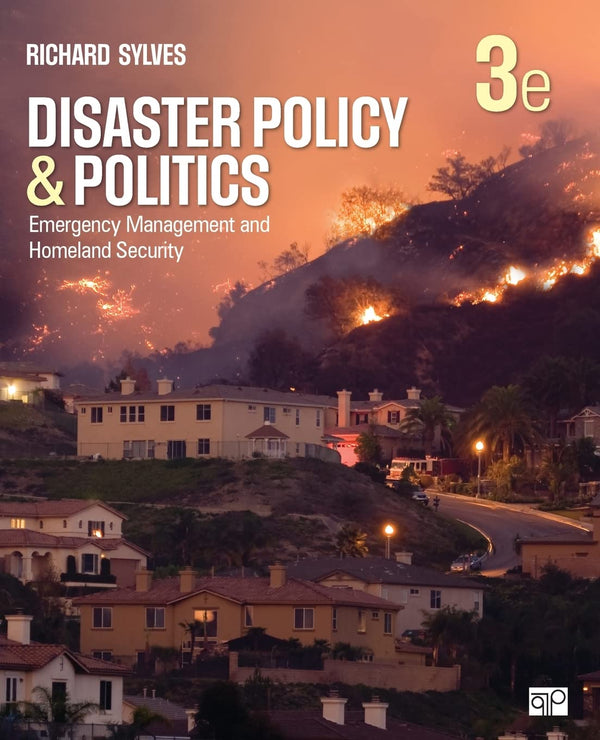 Disaster Policy and Politics: Emergency Management and Homeland Security [Paperback] Sylves, Richard