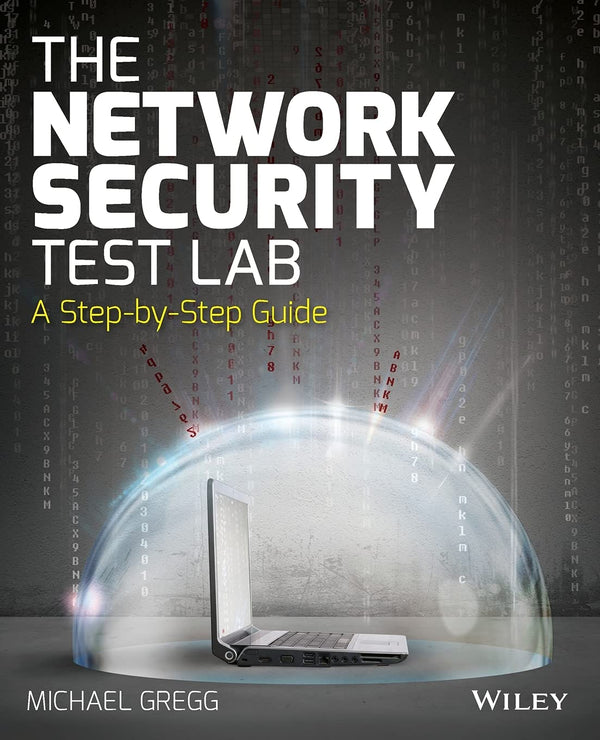 The Network Security Test Lab: A Step-by-Step Guide [Paperback] Gregg, Michael