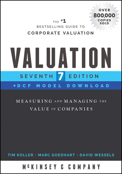 Valuation: Measuring and Managing the Value of Companies, Book + DCF Model Download (Wiley Finance) [Hardcover] McKinsey & Company Inc.