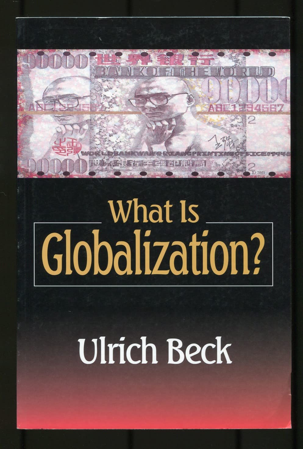 What Is Globalization? [Paperback] Beck, Ulrich