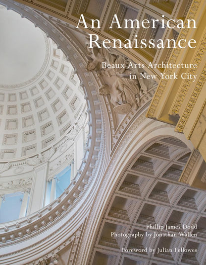An American Renaissance: Beaux-Arts Architecture in New York City (Hardcover)
