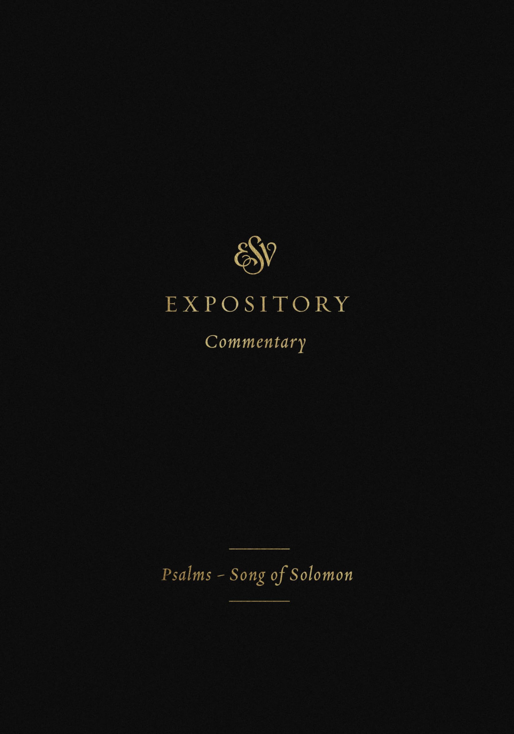 ESV Expository Commentary: Psalms–Song of Solomon (Volume 5) [Hardcove ...