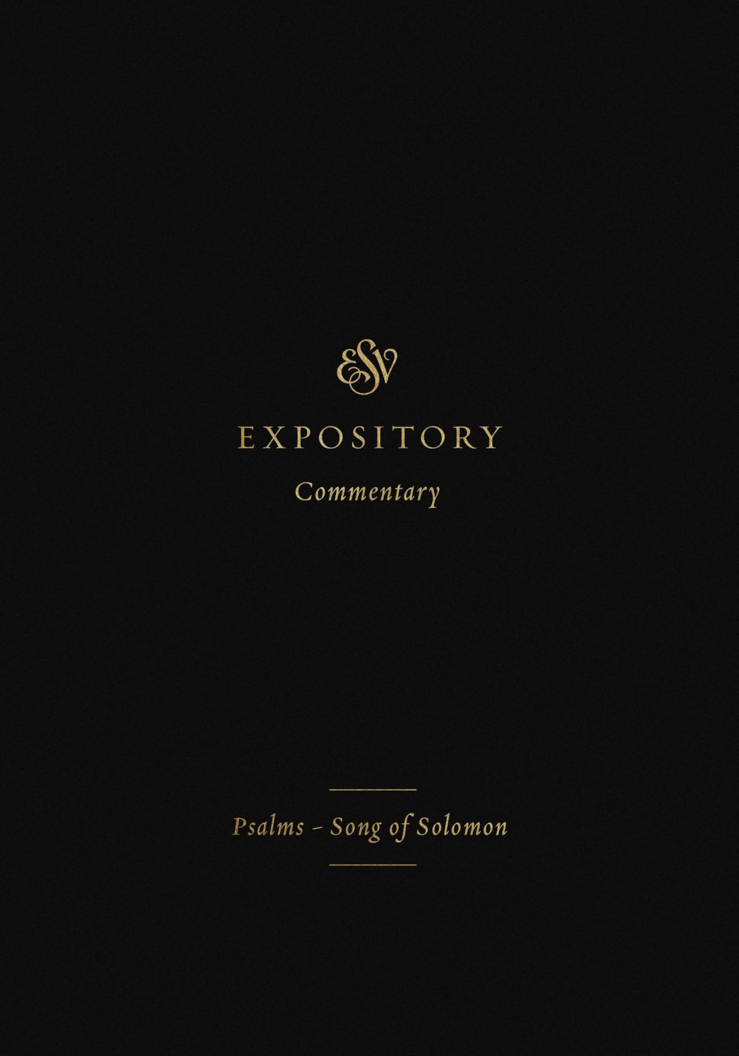 ESV Expository Commentary: Psalms–Song of Solomon (Volume 5) [Hardcover] Duguid, Iain M.; Hamilton Jr., James M.; Sklar, Jay; Collins, C. John and O'Dowd, Ryan Patrick