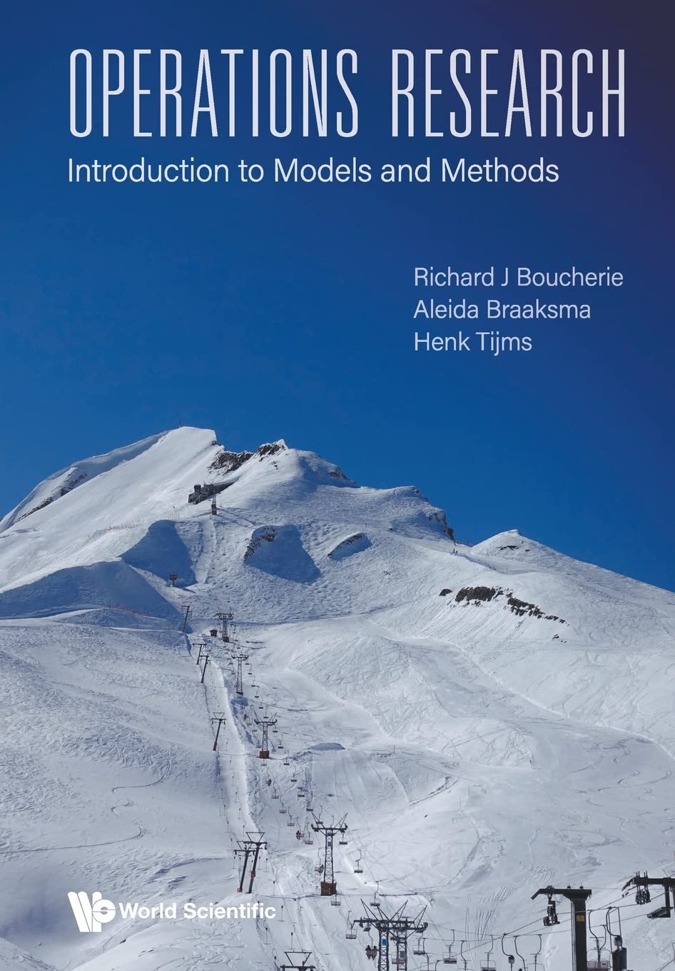 Operations Research: Introduction To Models And Methods [Paperback] Boucherie, Richard Johannes; Tijms, Henk and Braaksma, Aleida