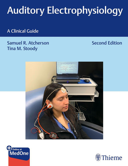 Auditory Electrophysiology: A Clinical Guide [Paperback] Atcherson, Samuel R. and Stoody, Tina M.
