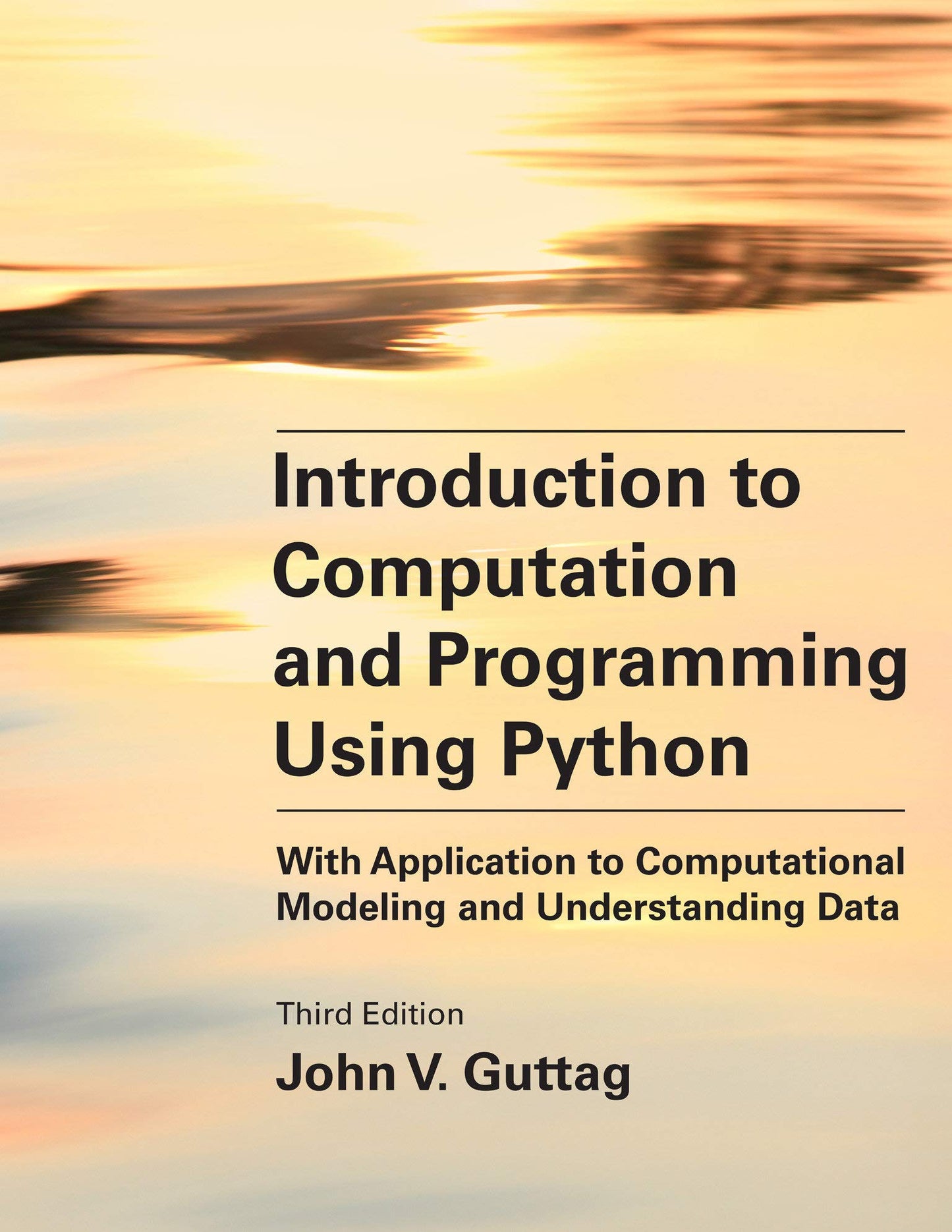 Introduction to Computation and Programming Using Python, third edition: With Application to Computational Modeling and Understanding Data [Paperback] Guttag, John V.