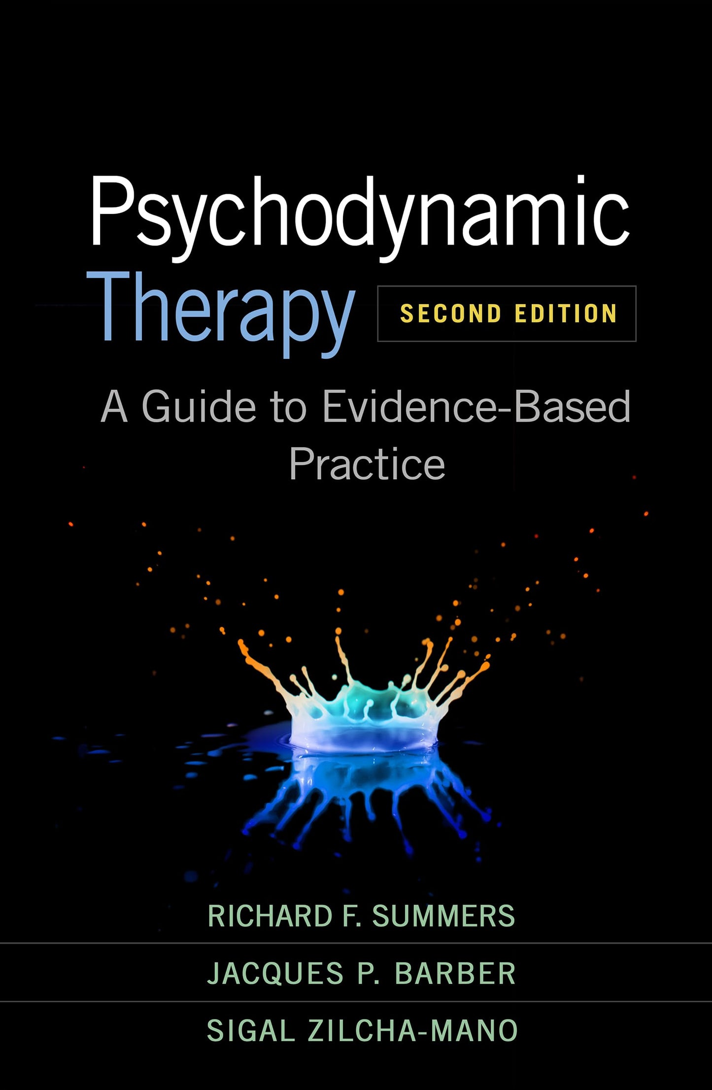 Psychodynamic Therapy: A Guide to Evidence-Based Practice [Paperback] Summers, Richard F.; Barber, Jacques P. and Zilcha-Mano, Sigal