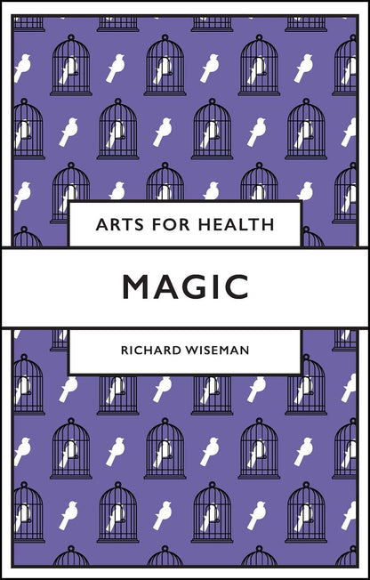 Magic (Arts for Health) [Paperback] Wiseman, Richard