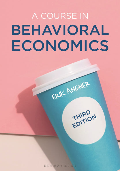 A Course in Behavioral Economics — Third Edition (Paperback)