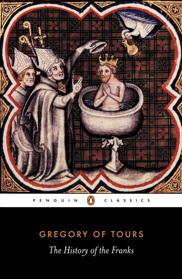The History of the Franks (Penguin Classics) [Paperback] Gregory of Tours; Thorpe, Lewis and Radice, Betty