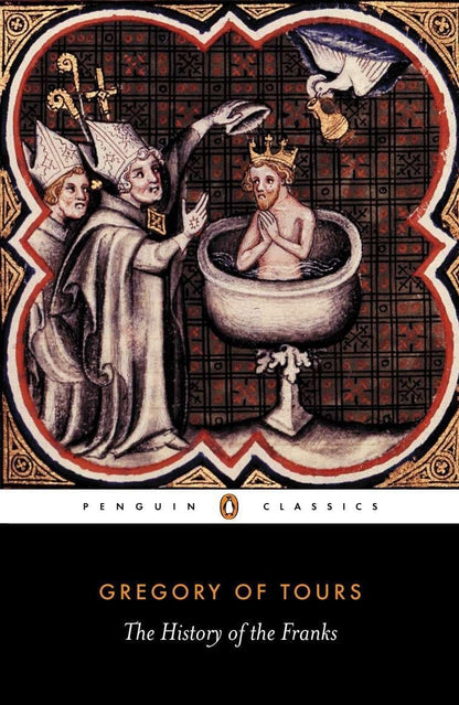 The History of the Franks (Penguin Classics) [Paperback] Gregory of Tours; Thorpe, Lewis and Radice, Betty