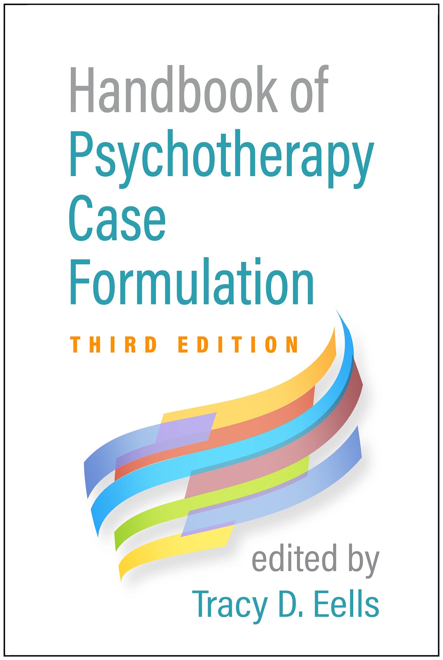 Handbook of Psychotherapy Case Formulation [Paperback] Eells, Tracy D.