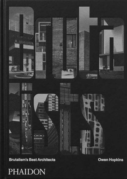 The Brutalists: Brutalism's Best Architects (Hardcover)