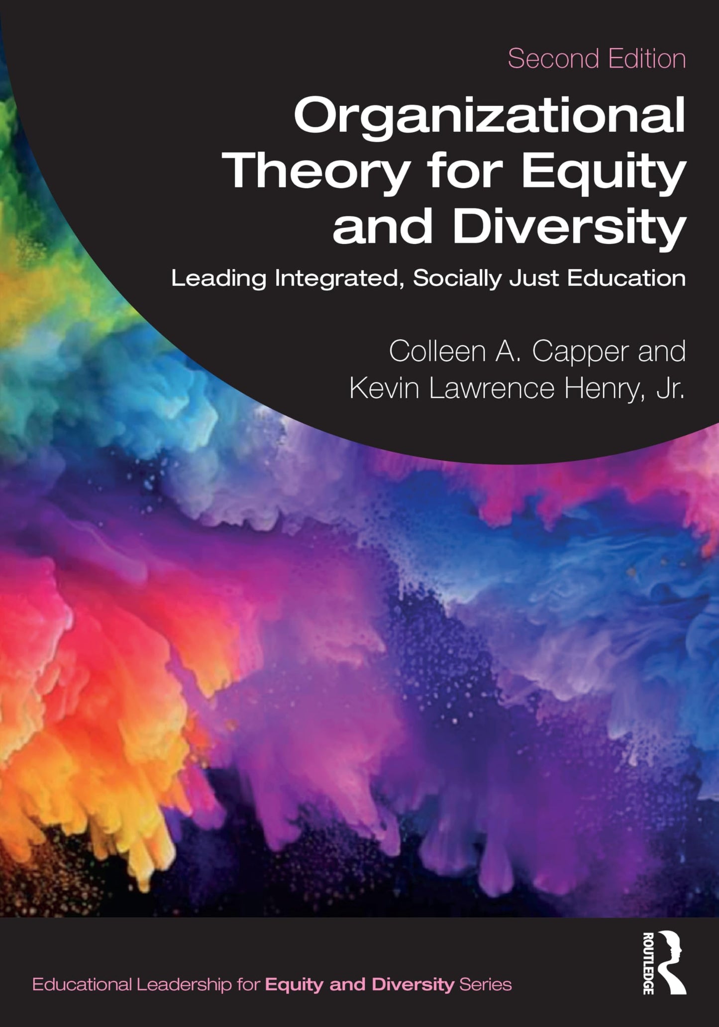 Organizational Theory for Equity and Diversity (Educational Leadership for Equity and Diversity) [Paperback] Capper, Colleen A. and Henry Jr., Kevin Lawrence