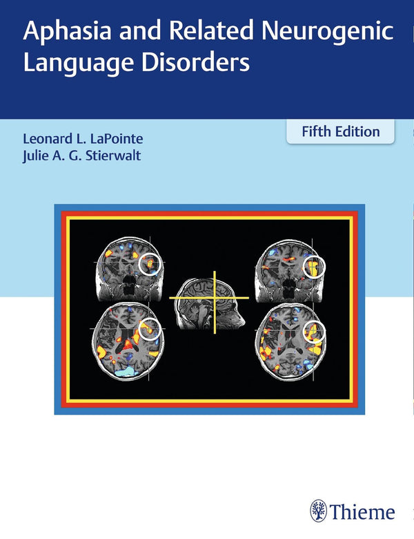 Aphasia and Related Neurogenic Language Disorders [Hardcover] LaPointe, Leonard L. and Stierwalt, Julie